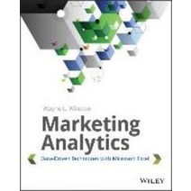 Marketing Analytics: Data-Driven Techniques With Microsoft Excel, John Wiley & Sons Inc