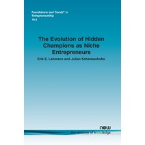 (영문도서) The Evolution of Hidden Champions as Niche Entrepreneurs Paperback, Now Publishers, English, 9781638282587