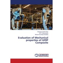 (영문도서) Evaluation of Mechanical properties of GFRP Composite Paperback, LAP Lambert Academic Publis..., English, 9786206149996
