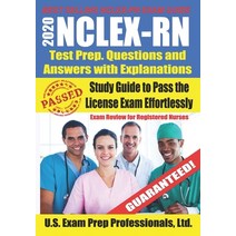 2020 NCLEX-RN Test Prep Questions and Answers with Explanations: Study Guide to Pass the License Exa... Paperback, Independently Published