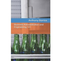 (영문도서) Business Administration and Engineering 101 Paperback, Independently Published, English, 9798356633942