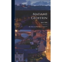 (영문도서) Madame Geoffrin: Her Salon And Her Times 1750-1777 Hardcover, Legare Street Press, English, 9781016442671