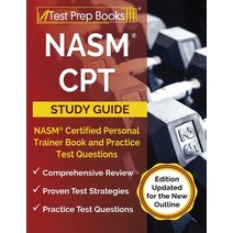 (영문도서) NASM CPT Study Guide: NASM Certified Personal Trainer Book and Practice Test Questions [Editi... Paperback, Test Prep Books, English, 9781637757734