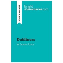 (영문도서) Dubliners by James Joyce (Book Analysis): Detailed Summary Analysis and Reading Guide Paperback, Brightsummaries.com, English, 9782808015882