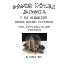 Paper House Models 3 US Midwest House Model Patterns; Ohio South Dakota Wisconsin Paperback, Lulu Press