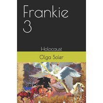 (영문도서) Frankie 3: Holocaust Paperback, Independently Published, English, 9798406296332