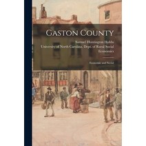 (영문도서) Gaston County: Economic and Social Paperback, Legare Street Press, English, 9781014296580