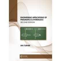 Engineering Applications of Pneumatics and Hydraulics Paperback, Routledge