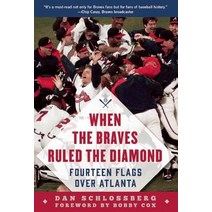 When the Braves Ruled the Diamond:Fourteen Flags Over Atlanta, Sports Publishing LLC