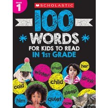 (영문도서) 100 Words for Kids to Read in First Grade Workbook Paperback, Teaching Resources, English, 9781338323108