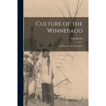 (영문도서) Culture of the Winnebago: as Described by Themselves Paperback, Hassell Street Press, English, 9781013532832