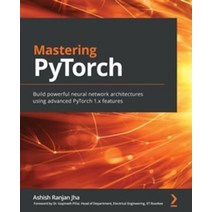Mastering PyTorch(Paperback):Build powerful neural network architectures using advanced PyTorch..., Packt, English, 9781789614381
