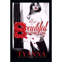 Beautiful: The Epitome Of A BBW Paperback, Independently Published