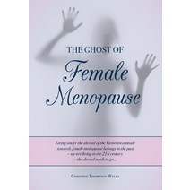 (영문도서) The Ghost of Female Menopause Paperback, How2books, English, 9780645728446