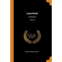 (영문도서) Leon Roch: A Romance; Volume 2 Paperback, Franklin Classics, English, 9780342303724