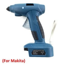 Makita/Bosch/DEWALT/Milwaukee M & 18 18V 리튬 이온 배터리 가정용 DIY 수리 공구 용 60W 전기 무선 핫멜트 글루 건 14.4-20V, CHINA, For Makita