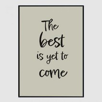 거실그림액자 The best is yet to come A3사이즈, 무광화이트