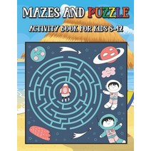 (영문도서) Mazes And Puzzle Activity Book For Kids 8-12: Awesome Games for Smart Kids: Fun puzzles word... Paperback, Independently Published, English, 9798521653065