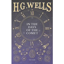 (영문도서) In the Days of the Comet Paperback, H. G. Wells Library, English, 9781473333031