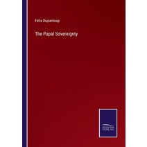 (영문도서) The Papal Sovereignty Paperback, Salzwasser-Verlag, English, 9783375106881