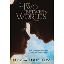 (영문도서) Two Between Worlds Hardcover, Nimble Hope Publishing, English, 9781777744601