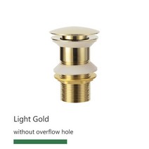 보조 싱크대 욕실 세면대 싱크 팝업 배수 폐기물 스토퍼 수도꼭지 액세서리 황동 매트 블랙/크롬/로즈 골, 13 light gold no hole