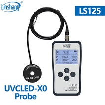 방사선측정기 전자파 라돈 측정기 검출기 Linshang 고압 수은 램프용 UVA UVC 살균 강도 에너지 LS125-213, 3.LS125 UVCLED X0