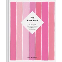 The Pink Book:An Illustrated Celebration of the Color from Bubblegum to Battleships (Books abo..., Chronicle Books