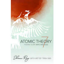 Atomic Theory 7: Poems to My Wife and God Paperback, Resource Publications (CA)