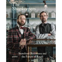 The Shopkeepers:Storefront Businessesand the Future of Retail, Gestalten Verlag