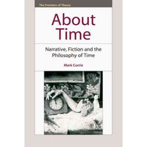 About Time: Narrative Fiction and the Philosophy of Time, Edinburgh Univ Pr