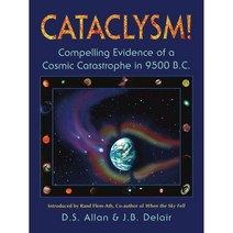 Cataclysm!: Compelling Evidence of a Cosmic Catastrophe in 9500 B. C., Bear & Co