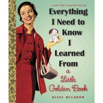 Everything I Need to Know I Learned from a Little Golden Book, Golden Books