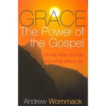 Grace The Power of the Gospel: It's Not What You Do But What Jesus Did, Harrison House Inc