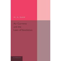 Air Currents and the Laws of Ventilation, Cambridge University Press