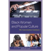 Black Women and Popular Culture: The Conversation Continues, Lexington Books