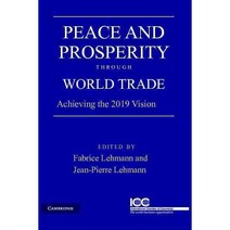 Peace and Prosperity Through World Trade:Achieving the 2019 Vision, Cambridge University Press