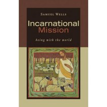 Incarnational Mission: Being with the World Paperback, William B. Eerdmans Publishing Company