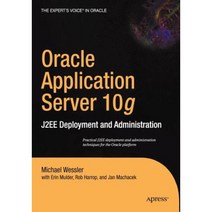Oracle Application Server 10g: J2ee Deployment and Administration Paperback, Apress