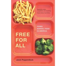 Free for All: Fixing School Food in America Hardcover, University of California Press