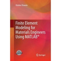 Finite Element Modeling for Materials Engineers Using MATLAB(R) Paperback, Springer