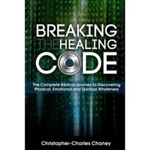 Breaking the Healing Code Paperback, 4-P Publishing