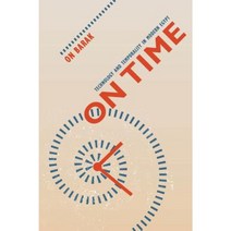 On Time: Technology and Temporality in Modern Egypt Paperback, University of California Press