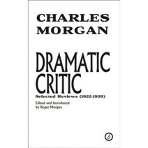 Dramatic Critic: Selected Reviews (1922-1939) Paperback, Oberon Books