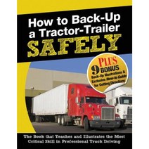 How to Back-Up a Tractor-Trailer Safely Paperback, NJB Publishing Company