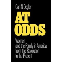 At Odds: Women and the Family in America from the Revolution to the Present Paperback, Oxford University Press, USA