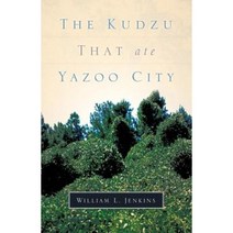 The Kudzu That Ate Yazoo City Paperback, Xulon Press