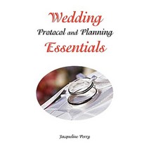 Wedding Protocol and Planning Essentials Hardcover, Xlibris Corporation