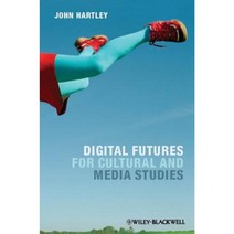 Digital Futures for Cultural and Media Studies Paperback, Wiley-Blackwell