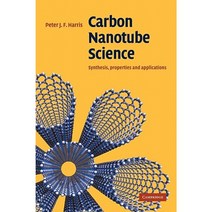 Carbon Nanotube Science: Synthesis Properties and Applications Paperback, Cambridge University Press